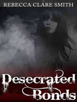 cover image of Desecrated Bonds